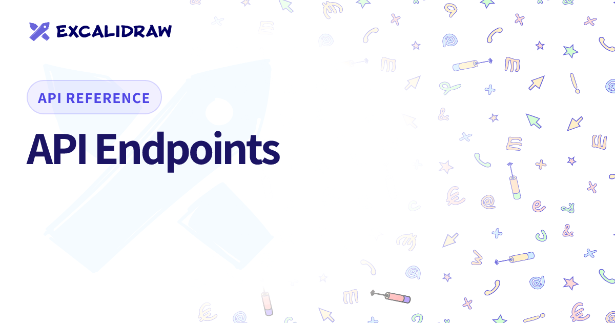 API Endpoints | Excalidraw+ | Online whiteboard collaboration made easy
